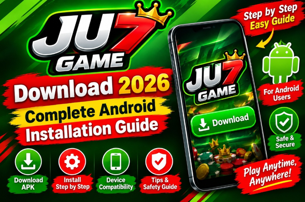 JU7 Game Download 2026 – Complete Android Installation Guide Ju7 App ,Ju7 ,Ju7,7ju
